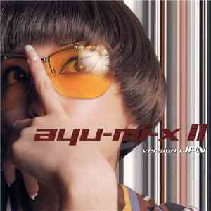 Ayumi Hamasaki - Ayu-mi-x II Version JPN download flac mp3