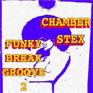 Chamber  / Stex  - Funky Break Groove 2 download flac mp3