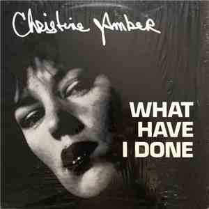 Christine Amber - What Have I Done download flac mp3
