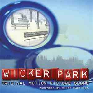 Cliff Martinez - Wicker Park (Original Motion Picture Score) download flac mp3
