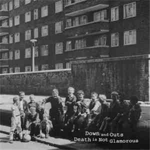 Death Is Not Glamorous / Down And Outs - Death Is Not Glamorous / The Down And Outs download flac mp3