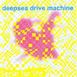 Deepsea Drive Machine - Sonar For Life download flac mp3