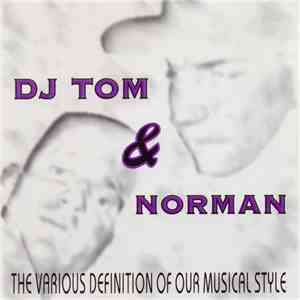 DJ Tom & Norman - The Various Definition Of Our Musical Style download flac mp3