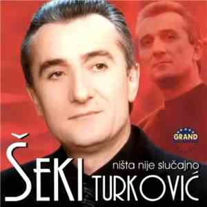 Šeki Turković - Ništa Nije Slučajno download flac mp3