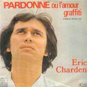 Eric Charden - Pardonne Ou L'Amour Graffiti download flac mp3