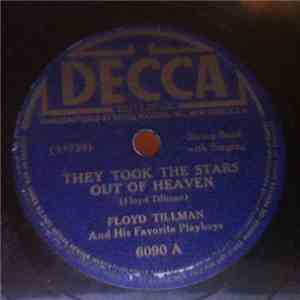 Floyd Tillman And His Favorite Playboys - They Took The Stars Out Of Heaven / Why Do You Treat Me This Way download flac mp3
