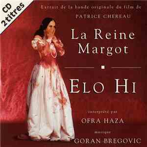 Goran Bregovic / Ofra Haza - Elo Hi (La Reine Margot) download flac mp3
