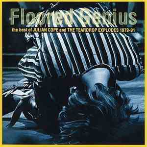 Julian Cope And The Teardrop Explodes - Floored Genius - The Best Of Julian Cope And The Teardrop Explodes 1979-91 download flac mp3