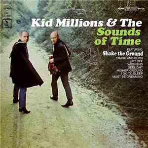 Kid Millions  And The Sounds Of Time - Kid Millions And The Sounds Of Time download flac mp3