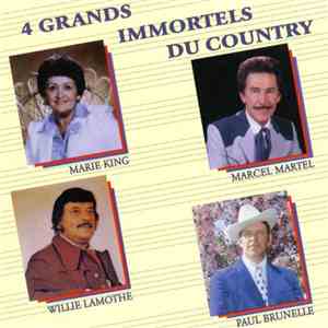 Marie King, Marcel Martel, Paul Brunelle, Willie Lamothe - 4 Grands Immortels Du Country download flac mp3