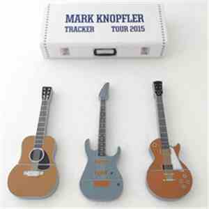 Mark Knopfler - Tracker Tour - Westfalenhalle, Dortmund, Germany, 2015-06-17 download flac mp3