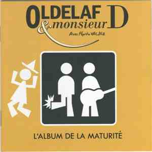Oldelaf & Monsieur D Avec Pépito Valdez - L'Album De La Maturité download flac mp3