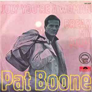 Pat Boone - July You're A Woman / Break My Mind download flac mp3