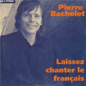 Pierre Bachelet - Laissez Chanter Le Français download flac mp3