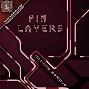 Pin Layers - Nothing Serious download flac mp3