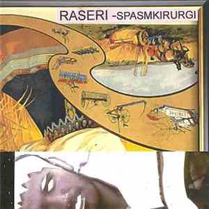 Raseri - Spasmkirurgi download flac mp3