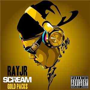 Ray Jr., DJ Scream  - Gold Packs download flac mp3