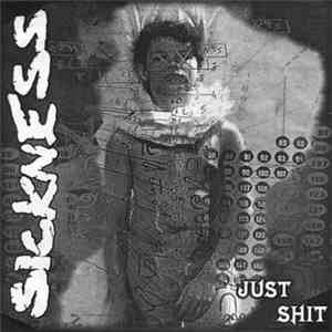 Sickness  - Just Shit download flac mp3