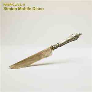 Simian Mobile Disco - FabricLive.41 download flac mp3