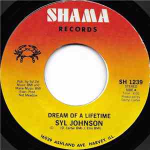 Syl Johnson - Dream Of A Lifetime / All The Way Up To The Top download flac mp3