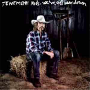 Tenement Kids - We've All Been Down download flac mp3