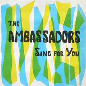 The Ambassadors  - Sing For You download flac mp3