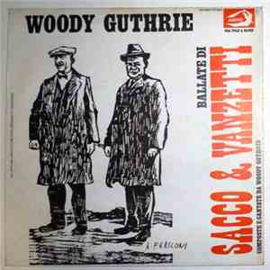 Woody Guthrie - Ballate Di Sacco & Vanzetti download flac mp3