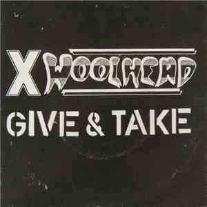 X Woolhead - Give & Take download flac mp3