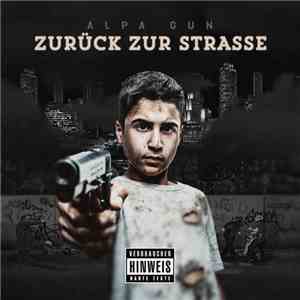Alpa Gun - Zurück Zur Straße (Premium Edition) download flac mp3