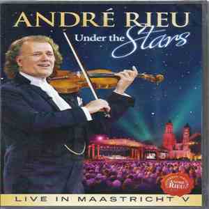 André Rieu And His Johan Strauss Orchestra & Choir - Under The Stars (Live In Maastricht V) download flac mp3