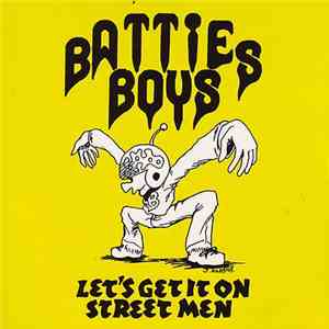 Batties Boys - Let's Get It On Street Men flac mp3 download