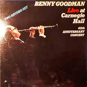 Benny Goodman - Live At Carnegie Hall 40th Anniversary Concert download flac mp3