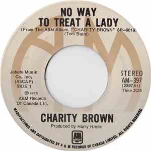 Charity Brown - No Way To Treat A Lady / Touch Me Babe download flac mp3