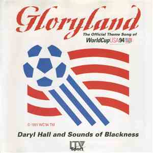 Daryl Hall And Sounds Of Blackness - Gloryland - The Official Theme Song Of WorldCup USA 94 download flac mp3