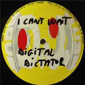 Digital Dictator - I Can't Wait download flac mp3