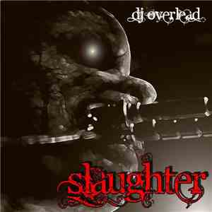 DJ Overlead - Slaughter download flac mp3