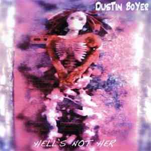 Dustin Boyer - Hell's Not Her download flac mp3