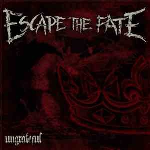 Escape The Fate - Ungrateful download flac mp3