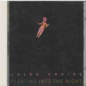 ジュリー・クルーズ - ﾌﾛｰﾃｨﾝｸﾞ ｲﾝﾄｳｰ ｻﾞ ﾅｲﾄ [Floating Into The Night] download flac mp3