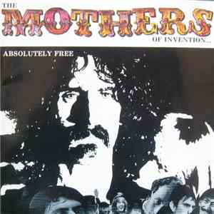 Frank Zappa / The Mothers Of Invention - Absolutely Free download flac mp3