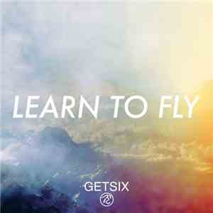 Getsix - Learn to Fly download flac mp3