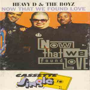 Heavy D. & The Boyz - Now That We Found Love download flac mp3