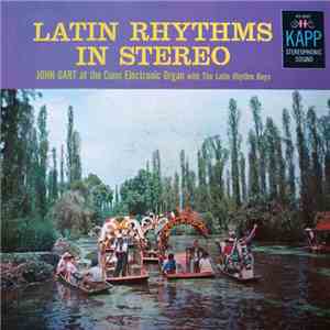 John Gart At The Conn Electronic Organ With The Latin Rhythm Boys - Latin Rhythms In Stereo download flac mp3