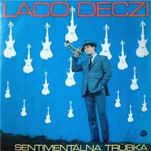 Laco Deczi - Sentimentálna Trúbka download flac mp3