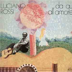 Luciano Rossi - Da Qui All'Amore download flac mp3