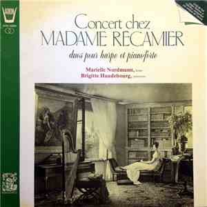 Marielle Nordmann, Brigitte Haudebourg - Concert Chez Madame Recamier - Duos Pour Harpe Et Pianoforte download flac mp3