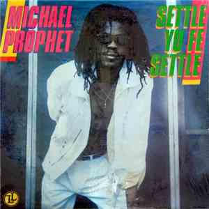 Michael Prophet - Settle Yu Fe Settle download flac mp3