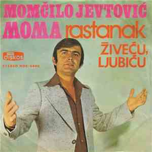 Momčilo Jevtović Moma - Rastanak / Živeću, Ljubiću download flac mp3