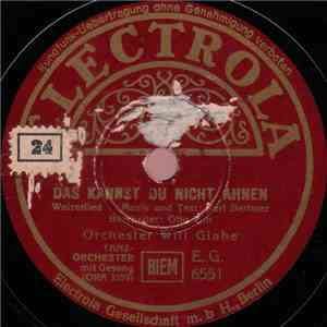 Orchester Will Glahe - Das Kannst Du Nicht Ahnen / Heute Geht Der Vati Mal Alleine Aus download flac mp3