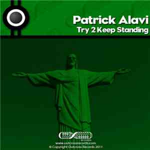 Patrick Alavi - Try 2 Keep Standing download flac mp3